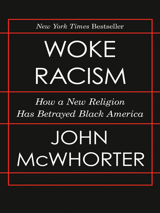 Title details for Woke Racism by John McWhorter - Wait list